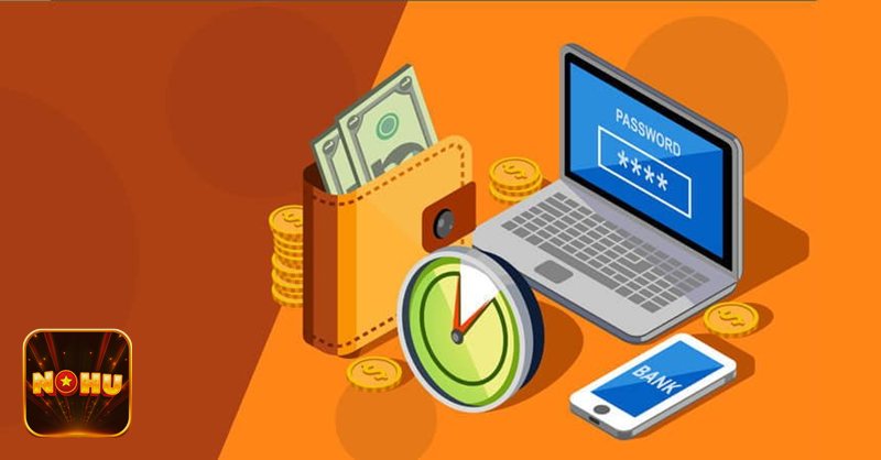 Rút Tiền NoHu - Thời gian xử lý